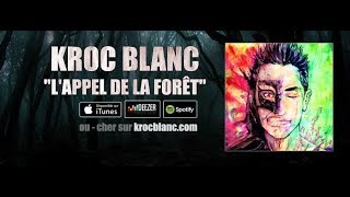 Kroc Blanc  L appel [upl. by Attenra794]