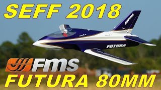 SEFF 2018 FMS FUTURA By RCINFORMER [upl. by Inaffyt]