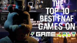 Top 10 FNAF Fan Games On Game Jolt [upl. by Georgiana]