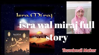 Isra wal miraj story with explanation🐎❤️💖🐎 [upl. by Aicyla]