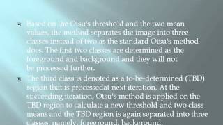 2014 IEEE IMAGE PROCESSING A New Iterative Triclass Thresholding Technique in Image Segmentation [upl. by Rind]