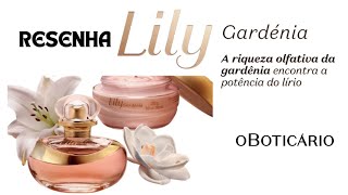 Resenha  O Boticário Lily Gardenia [upl. by Bury317]