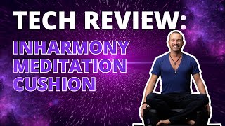 inHarmony Meditation Cushion Tech Review [upl. by Yerahcaz701]