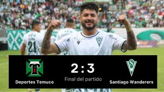 Deportes Temuco 2 Vs 3 Santiago Wanderers  Liguilla Primera B 2023  SEMI FINAL ida [upl. by Hyozo]