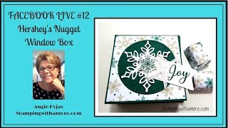 FACEBOOK LIVE 12 HERSHEYS NUGGET WINDOW BOX [upl. by Oirotciv966]