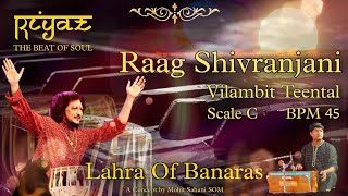 Teental Lahra  Scale C  Raag Shivranjani With Aalap  Melodious Lahra  By Mohit Sahani [upl. by Holly-Anne]