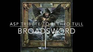 ASP Jethro Tull Tribute quotBroadswordquot – Audio [upl. by Ernest]