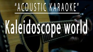 Kaleidoscope world  Acoustic karaoke Francis M [upl. by Assiroc]