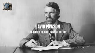 David Pawson The Anger Of God Part 3  Future [upl. by Rotce]