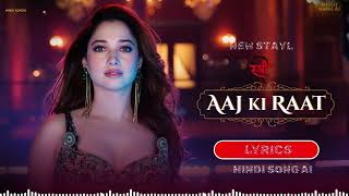 Aaj Ki Raat lyrics Stree 2Tamannaah BhatiaRajkummar RaoSachinJigarMadhubantiDivyaAmitabh [upl. by Sakhuja636]