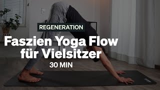 Blackroll Übungen  30 MIN Faszien Yoga Flow zum Entspannen amp Loslassen  Für Vielsitzer [upl. by Ailene231]