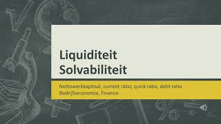 Liquiditeit en solvabiliteit current ratio quick ratio nettowerkkapitaal debt ratio [upl. by Akimit]