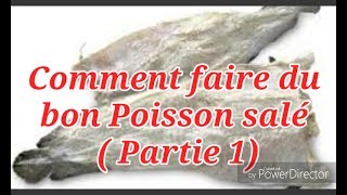 Comment faire du bon Poisson salé Partie 1 [upl. by Abita]