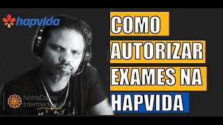 Dicas de especialistas O segredo para AUTORIZAR EXAMES NA HAPVIDA [upl. by Ardeth]