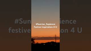 SunriseSapience festive inspiration 4 U [upl. by Lahcar]