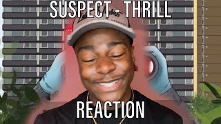 Suspect AGB  Thrill Official Audio Suspiciousactivity REACTION [upl. by Nwahser]