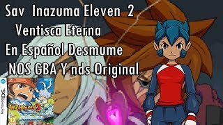 El Mejor Sav De Inazuma Eleven 2 Ventisca EternaSav 1 [upl. by Sondra184]