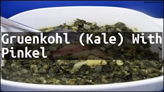 Recipe Gruenkohl Kale With Pinkel [upl. by Pasia491]