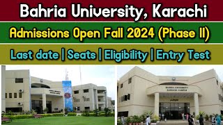 Bahria University Karachi Campus  Admissions Open Fall 2024  Last date Seats Entry Test [upl. by Toby]