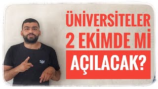 SON DAKİKA ÜNİVERSİTELER 2 EKİMDE Mİ AÇILACAK NE ZAMAN AÇILABİLİR YÜZ YÜZE Mİ OLACAK [upl. by Aliuqehs]