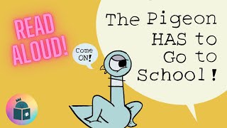 🐦The Pigeon Has To Go To School  Kids Book Read Aloud  Mo Willems [upl. by Saeger]