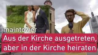 Der Kirche den Rücken gekehrt aber dann trotzdem in der Kirche heiraten  maintower [upl. by Ammadas]