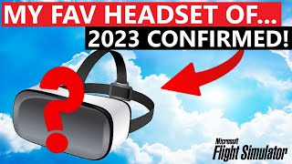 THIS is my FAV VR HEADSET OF 2023 For FLIGHT SIMMERS [upl. by Giaimo637]