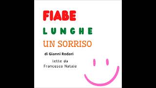 Fiabe lunghe un sorriso  Audiolibro completo [upl. by Buller]