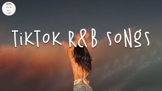 Tiktok RampB songs 🍹 RampB Music 2023  Best RampB Songs Playlist [upl. by Adrian785]