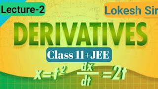 Class 11 DerivativesDerivatives by first PrincipleLecture2lokesh sir [upl. by Pitzer]