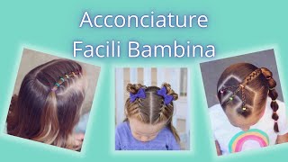 Acconciature Facili Bambina  Pettinature Bambina [upl. by Acirat778]