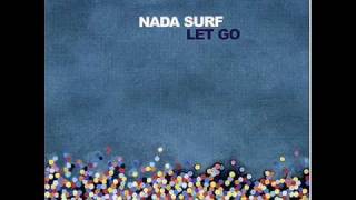 Nada Surf  Run Let Go [upl. by Nahpos]