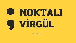 NOKTALI VİRGÜL  Noktalama İşaretleri [upl. by Peers]