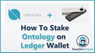 How to Stake Ontology ONT on Ledger Hardware Wallet to Earn ONG 🥩 [upl. by Eart]