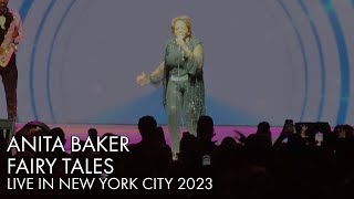 Anita Baker  Fairy Tales  Live New York City 2023 [upl. by Zeb]