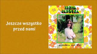 Irena Jarocka  Jeszcze wszystko przed nami Official Audio [upl. by Catherine]