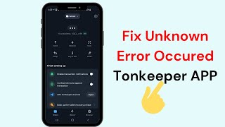 Fix Unknown Error Occurred on Tonkeeper App [upl. by Eed625]