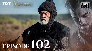 Ertugrul Ghazi Urdu ｜ Episode 102 ｜ Season 2 [upl. by Bocaj551]