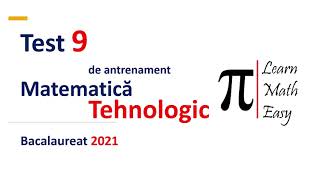 Bacalaureat 2021 Test 9 Tehnologic [upl. by Donnelly]