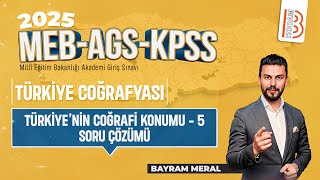 5KPSS Coğrafya  Türkiyenin Coğrafi Konumu 5 Soru Çözümü  Bayram MERAL  2025 [upl. by Yetak]