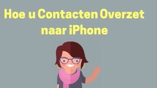 Hoe u Contacten Overzet naar iPhone [upl. by Atnohsal514]