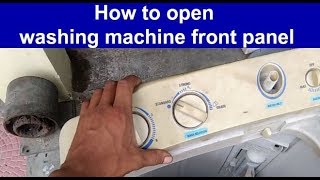 How to open washing machine front panel open semi automatic front panel [upl. by Lorene]