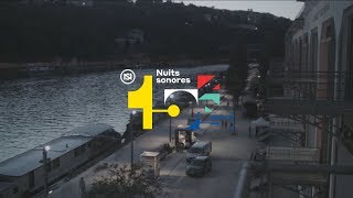 NUITS SONORES 2017  15 ANS [upl. by Aseiram]