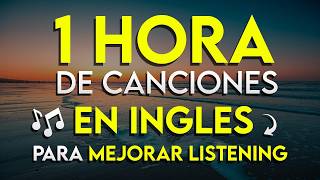 ✨ 1 HORA de CANCIONES FÁCILES para APRENDER INGLÉS🎵  Aprende Inglés Desde Cero Con Música ✅ [upl. by Vange]