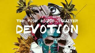 The Fish House amp Buzter  Devotion Original by Bingo Player [upl. by Nylinnej]