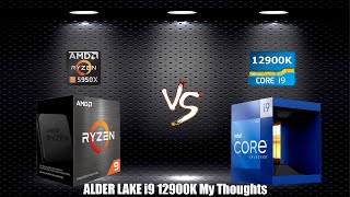 Intel Alder Lake i9 12900K VS AMD Ryzen 9 5950X Initial Thoughts [upl. by Jaeger302]