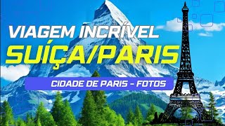 VIAGEM INCRÍVEL  SUÍÇAPARIS  Sessão de Fotos na Cidade de Paris [upl. by Nylak701]