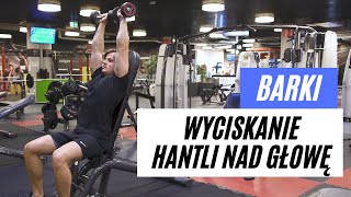 WYCISKANIE HANTLI NAD GŁOWĘ  BARKI  TRENING SIŁOWY [upl. by Helbon]