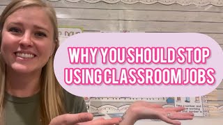 Why You Should Stop Using Classroom Jobs [upl. by Notslah185]