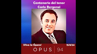 Centenario del tenor Carlo Bergonzi  Podcast  ¡Viva la Ópera Opus 94 [upl. by Cohette84]